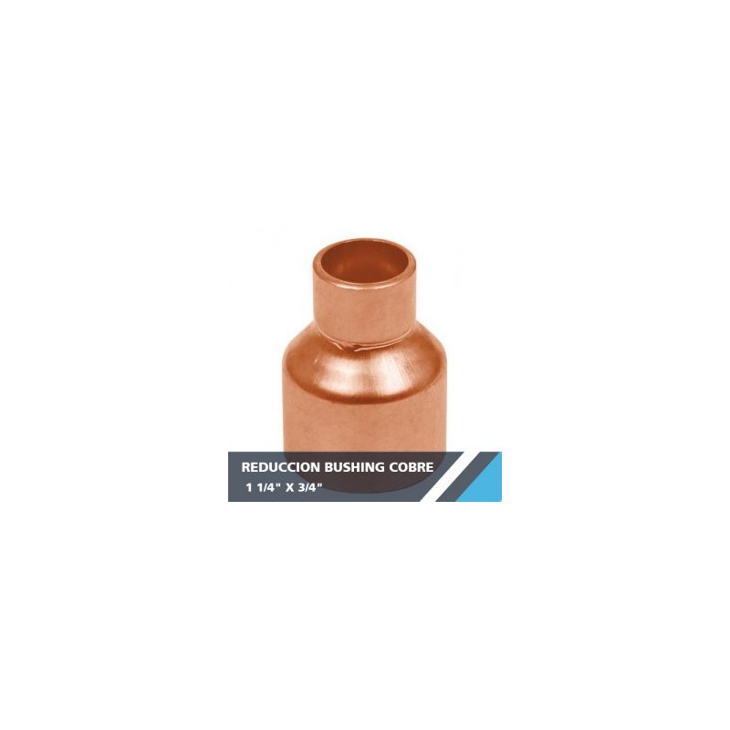 REDUCCION BUSHING COBRE 1 1/4? X 3/4?