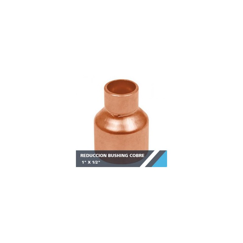 REDUCCION BUSHING COBRE 1? X 1/2?